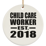 Child Care Worker Established EST. 2018 - Circle Ornament
