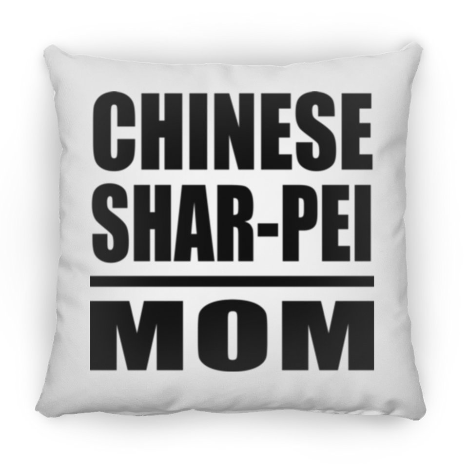 Chinese Shar-Pei Mom - Throw Pillow