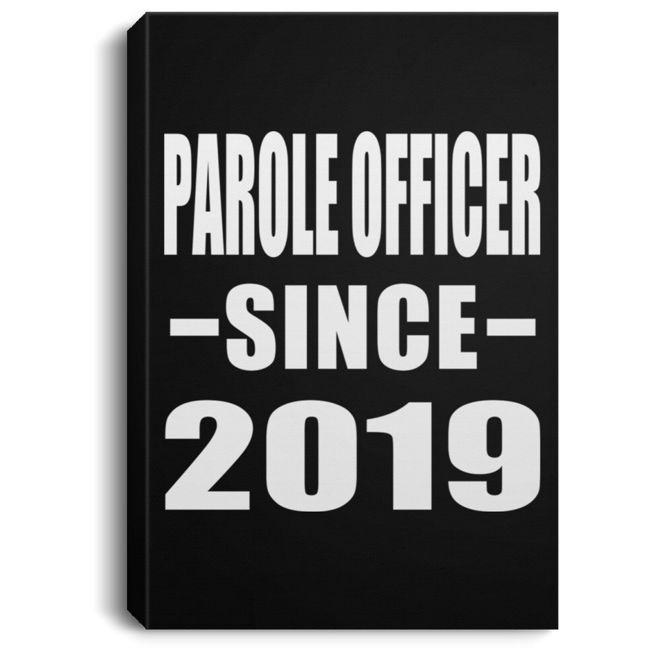 Parole Officer Since 2019 - Canvas Portrait