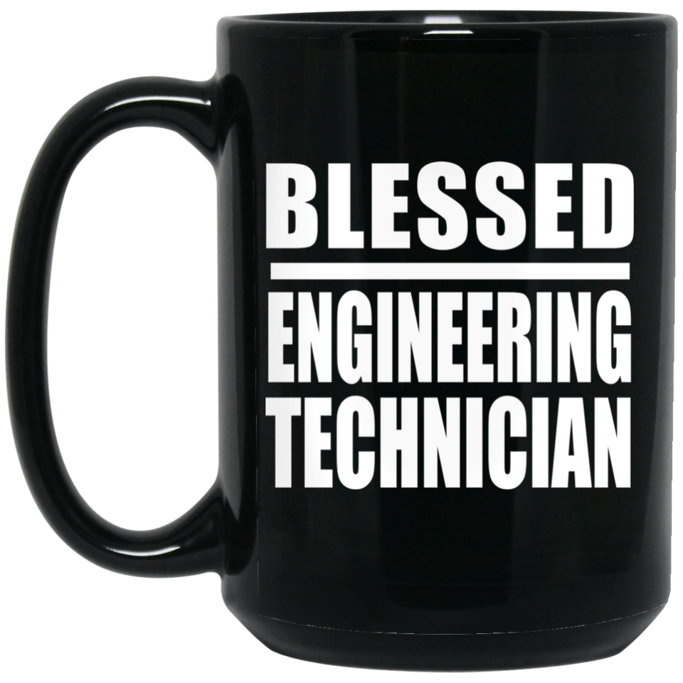 Blessed Engineering Technician - 15oz Coffee Mug Black