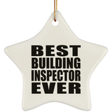 Best Building Inspector Ever - Star Ornament