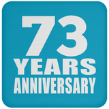 73rd Anniversary 73 Years - Drink Coaster