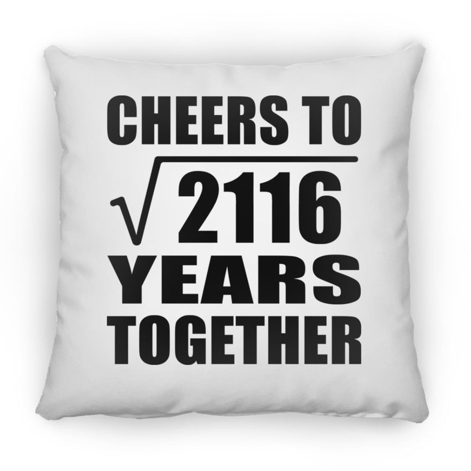 46th Anniversary Cheers To Square Root of 2116 Years Together - Throw Pillow