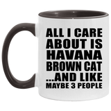 All I Care About Is Havana Brown Cat - 11oz Accent Mug Black