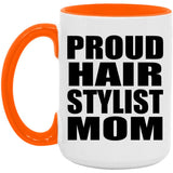 Proud Hair Stylist Mom - 15oz Accent Mug Orange
