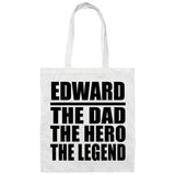 Edward The Dad The Hero The Legend - Tote Bag White