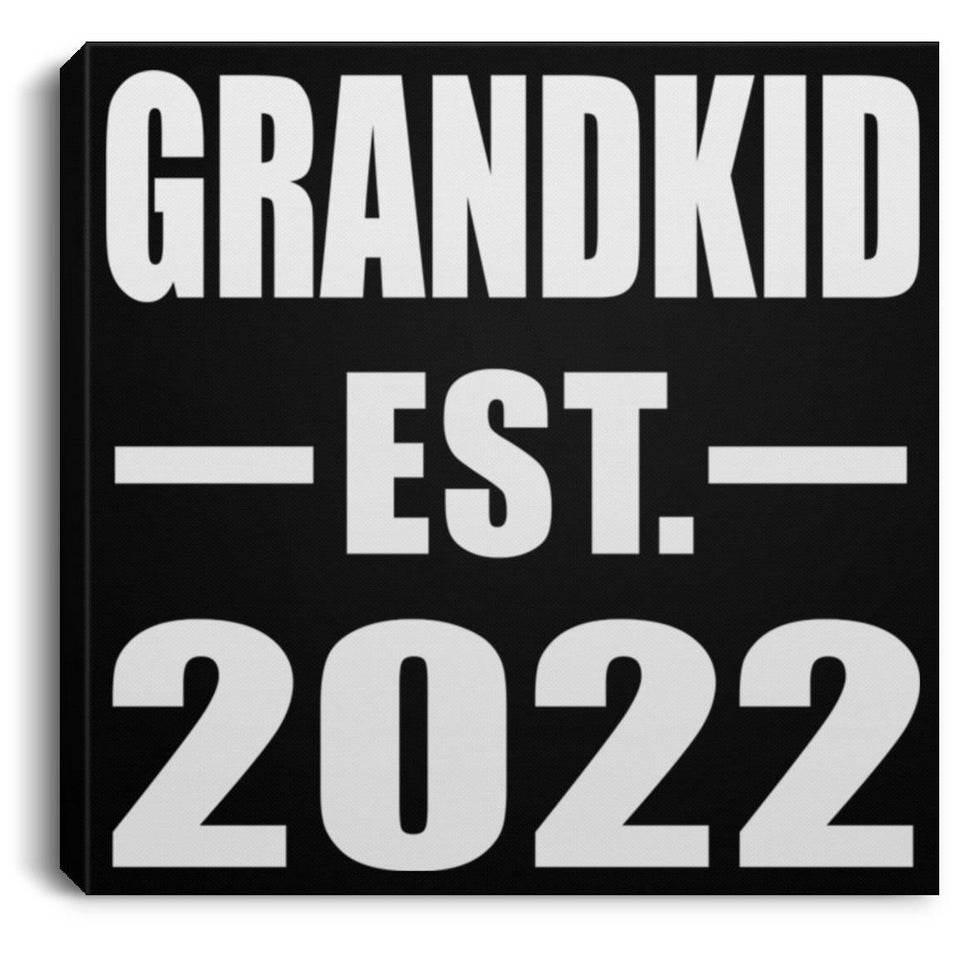 Grandkid Established EST. 2022 - Canvas Square
