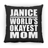 Janice World's Okayest Mom - Throw Pillow Black