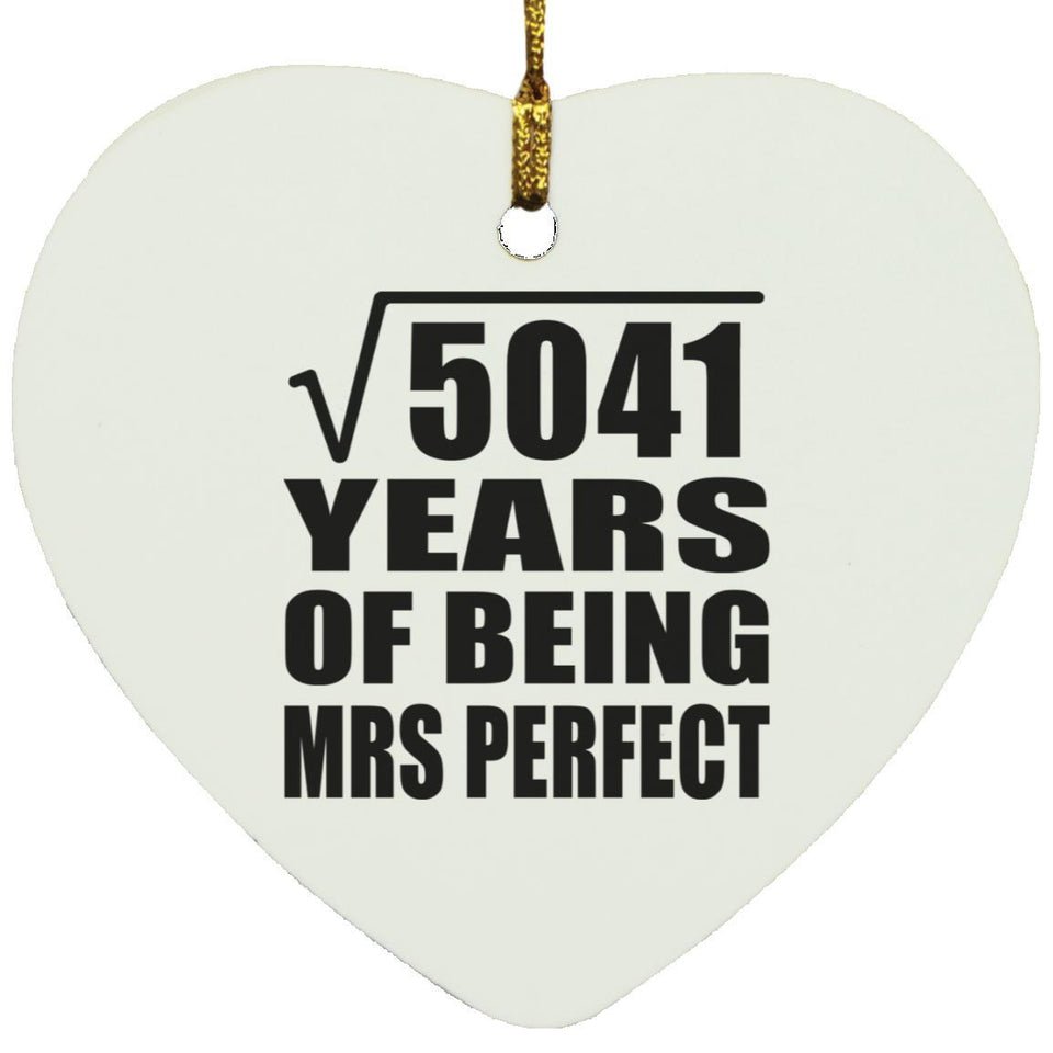71st Anniversary Square Root of 5041 Years of Mrs Perfect - Heart Ornament