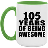 105th Birthday 105 Years Of Being Awesome - 15oz Accent Mug Green