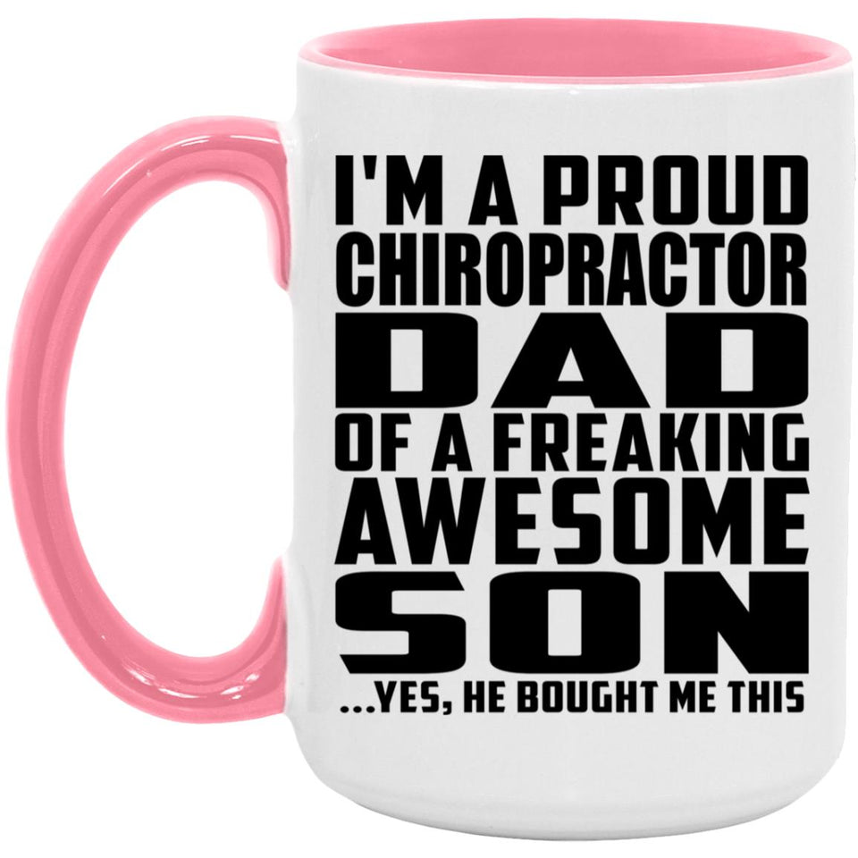 Proud Chiropractor Dad Of Awesome Son - 15oz Accent Mug Pink