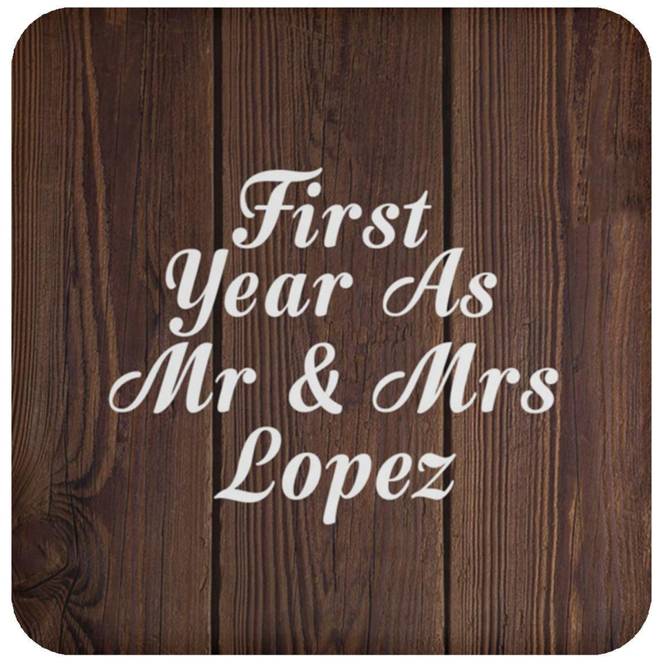 First Year As Mr & Mrs Lopez - Drink Coaster D