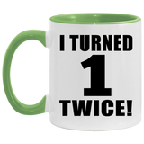 2nd Birthday I Turned 1 Twice - 11oz Accent Mug Green