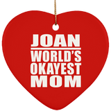 Joan World's Okayest Mom - Heart Ornament