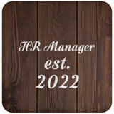 HR Manager Established Est. 2022 - Drink Coaster D