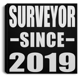 Surveyor Since 2019 - Canvas Square