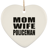 Mom Wife Policeman - Heart Ornament