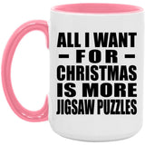 All I Want For Christmas Is More Jigsaw Puzzles - 15oz Accent Mug Pink