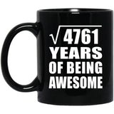 69th Birthday Square Root of 4761 Years of Being Awesome - 11oz Coffee Mug Black