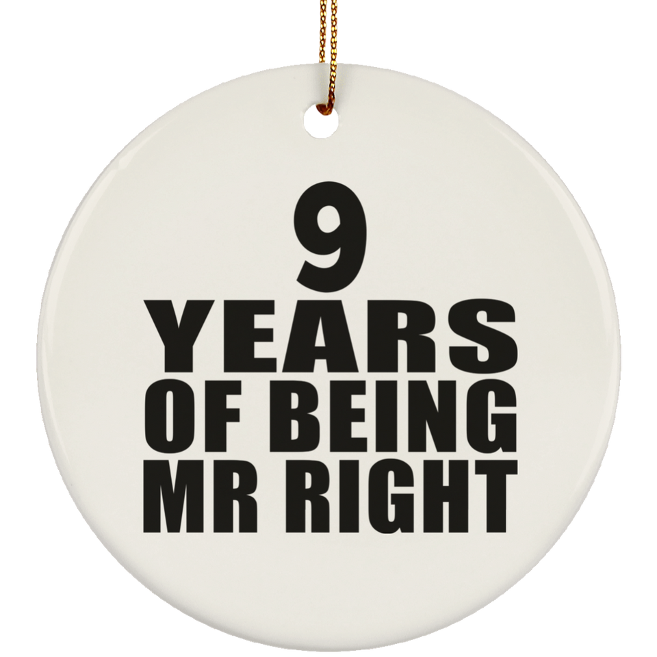 9th Anniversary 9 Years Of Being Mr Right - Circle Ornament