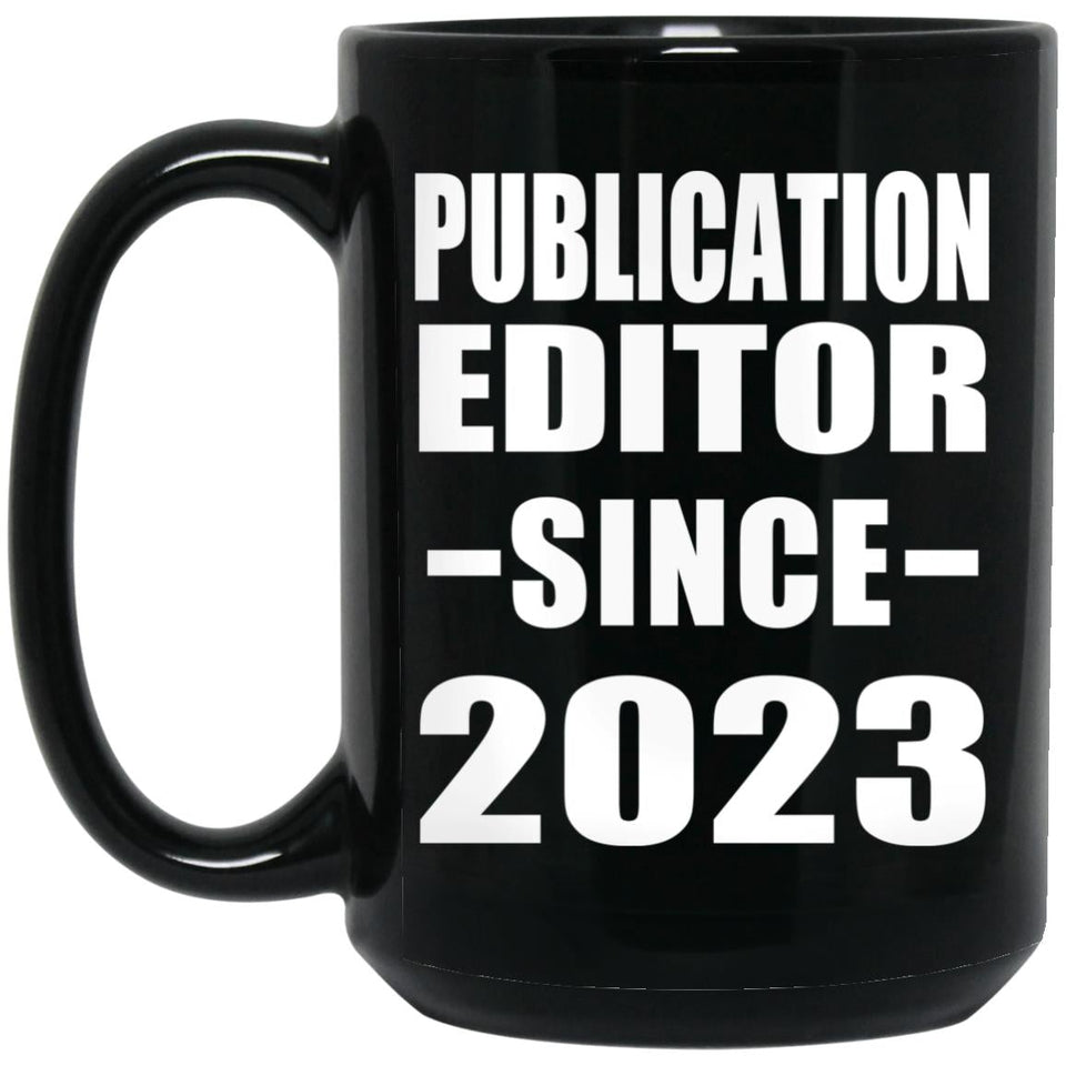 Publication Editor Since 2023 - 15oz Coffee Mug Black