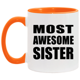 Most Awesome Sister - 11oz Accent Mug Orange