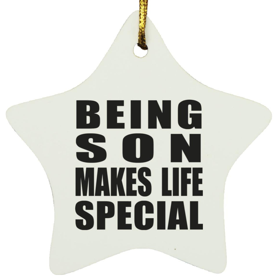 Being Son Makes Life Special - Star Ornament