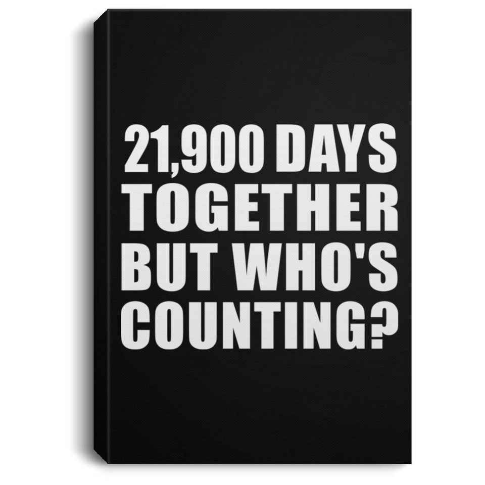 60th Anniversary 21,900 Days Together But Who's Counting - Canvas Portrait
