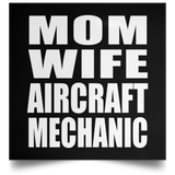 Mom Wife Aircraft Mechanic - Poster Square