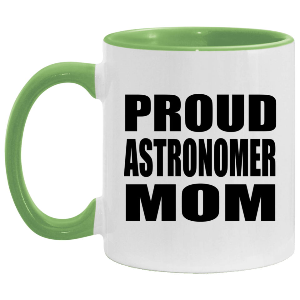 Proud Astronomer Mom - 11oz Accent Mug Green