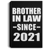 Brother In Law Since 2021 - Canvas Portrait