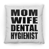 Mom Wife Dental Hygienist - Throw Pillow