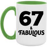 67th Birthday 67 & Fabulous - 15oz Accent Mug Green