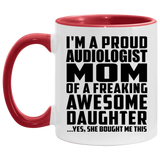 Proud Audiologist Mom Of Awesome Daughter - 11oz Accent Mug Red