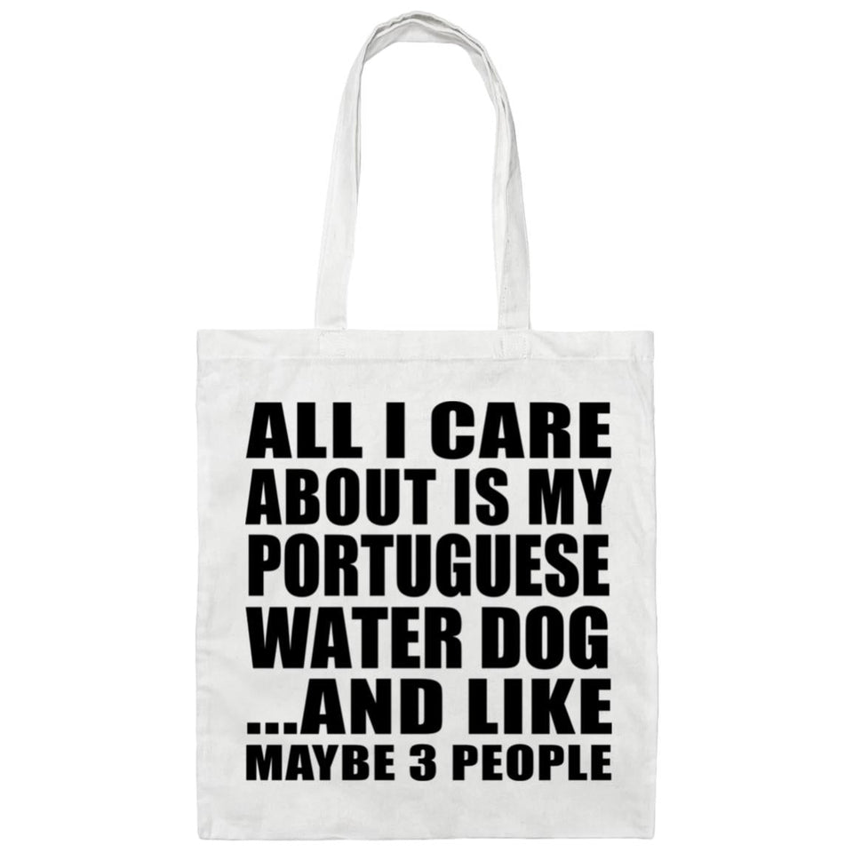 All I Care About Is My Portuguese Water Dog - Tote Bag White