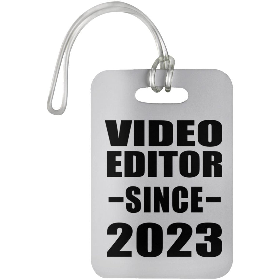 Video Editor Since 2023 - Luggage Bag Tag