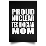 Proud Nuclear Technician Mom - Poster Portrait