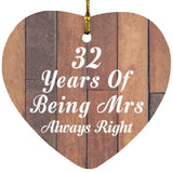 32nd Anniversary 32 Years Of Being Mrs Always Right - Heart Ornament E