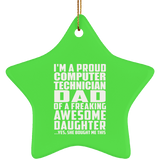 Proud Computer Technician Dad Of Awesome Daughter - Star Ornament