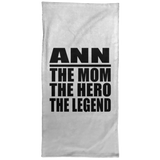 Ann The Mom The Hero The Legend - Hand Towel
