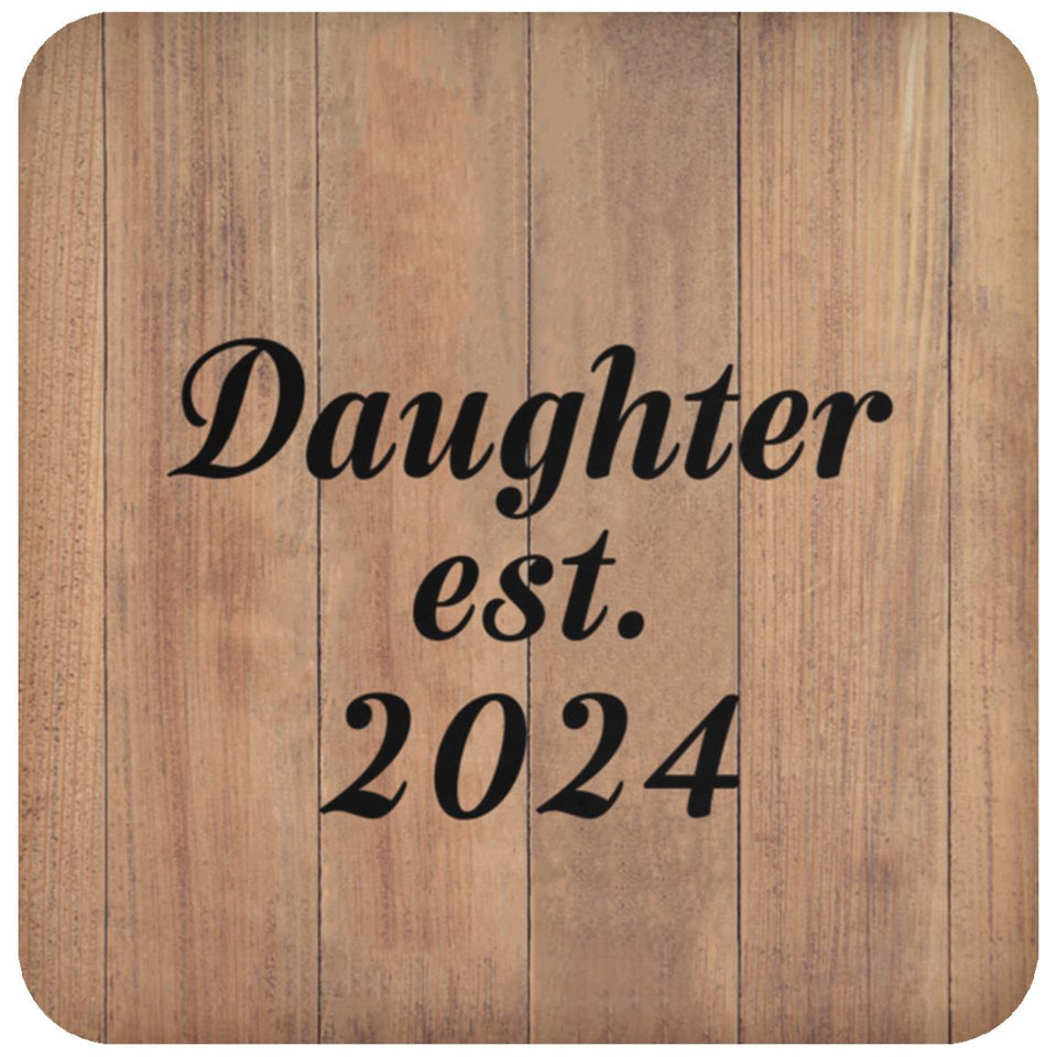 Daughter Established EST. 2024 - Drink Coaster C