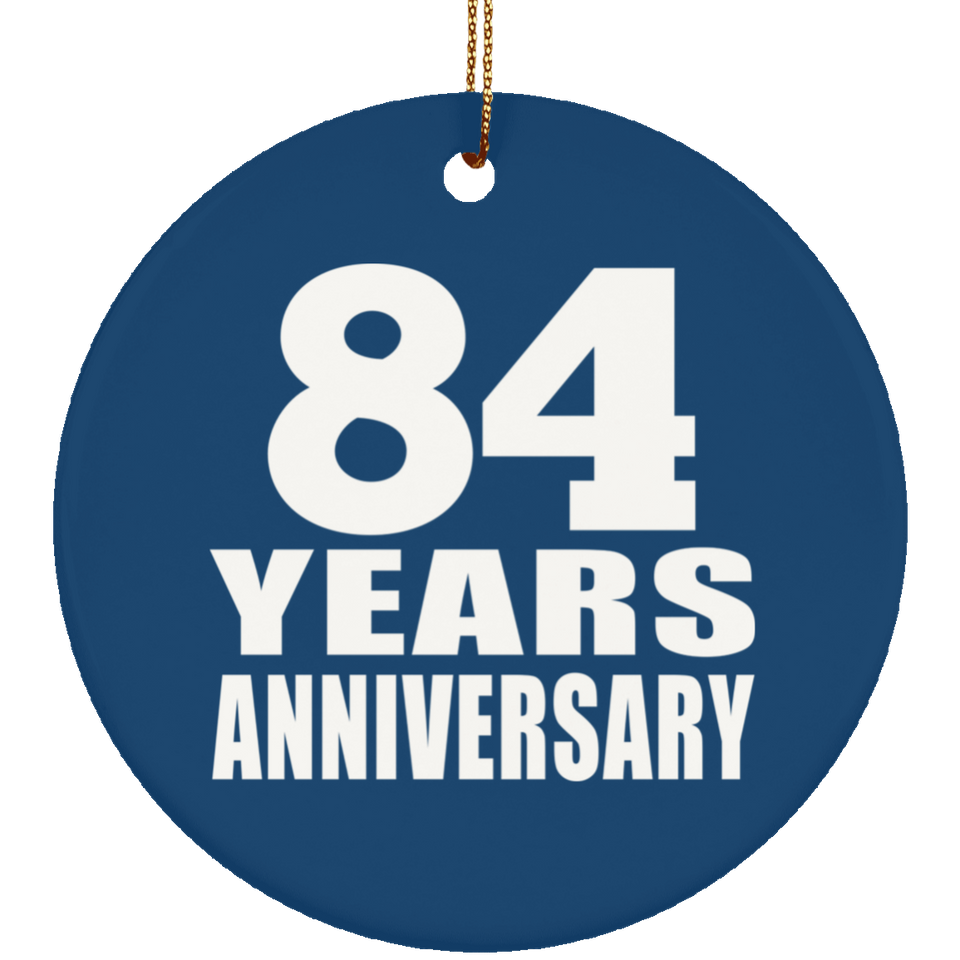 84th Anniversary 84 Years Anniversary - Circle Ornament