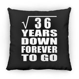 6th Anniversary Square Root of 36 Years Down Forever To Go - Throw Pillow Black