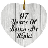 97th Anniversary 97 Years Of Being Mr Right - Heart Ornament F