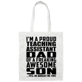 Proud Teaching Assistant Dad Of Awesome Son - Tote Bag White