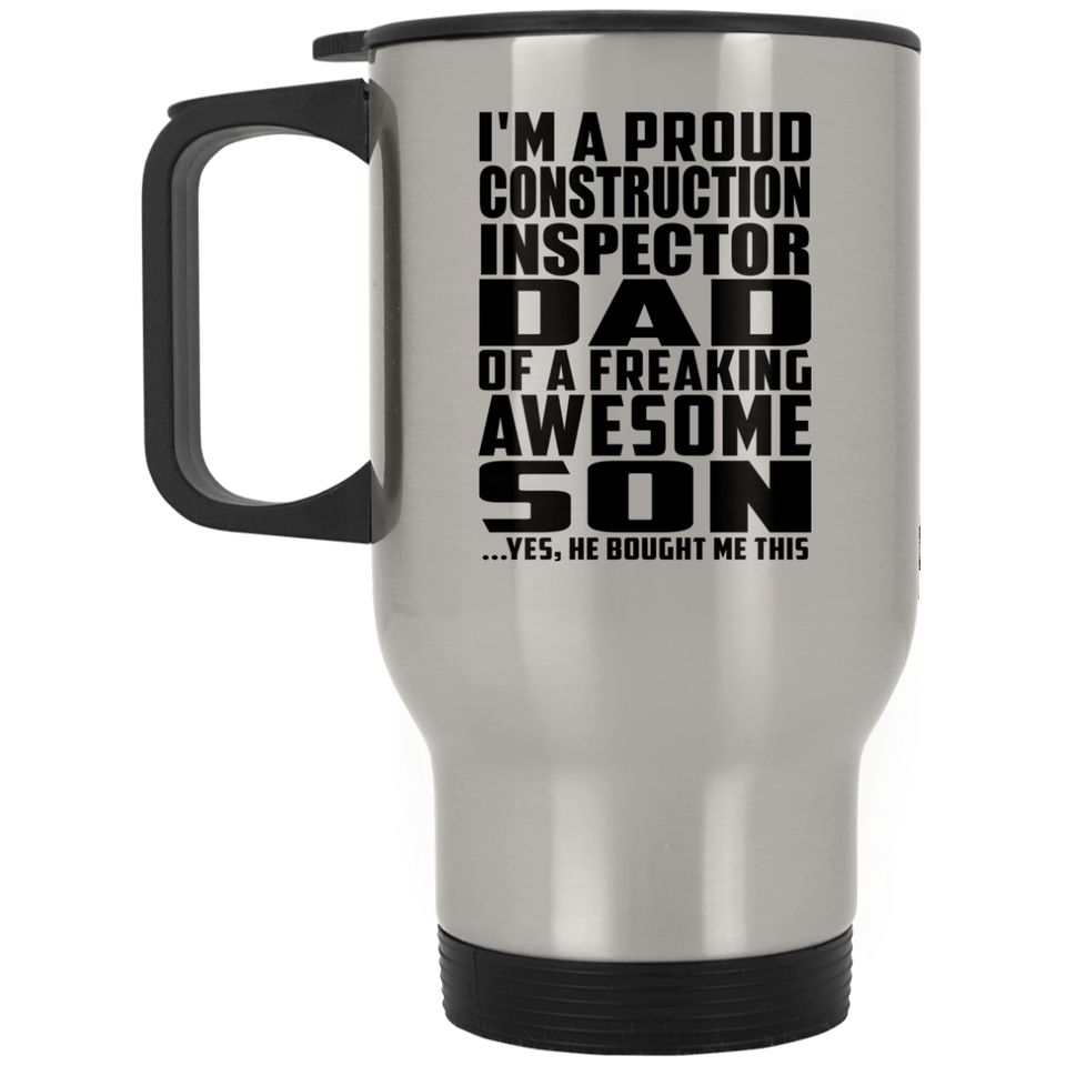 Proud Construction Inspector Dad Of Awesome Son - Silver Travel Mug
