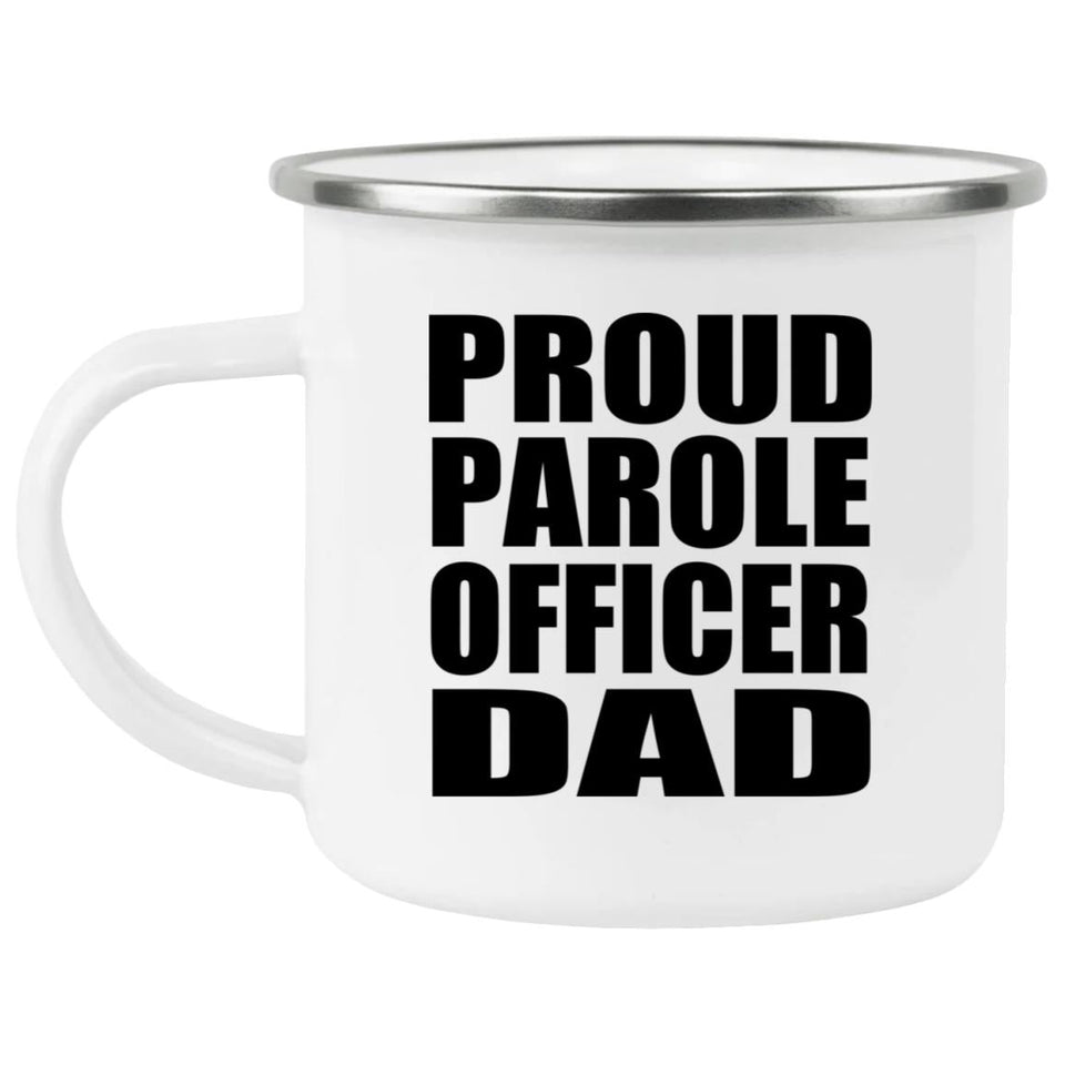 Proud Parole Officer Dad - 12oz Camping Mug