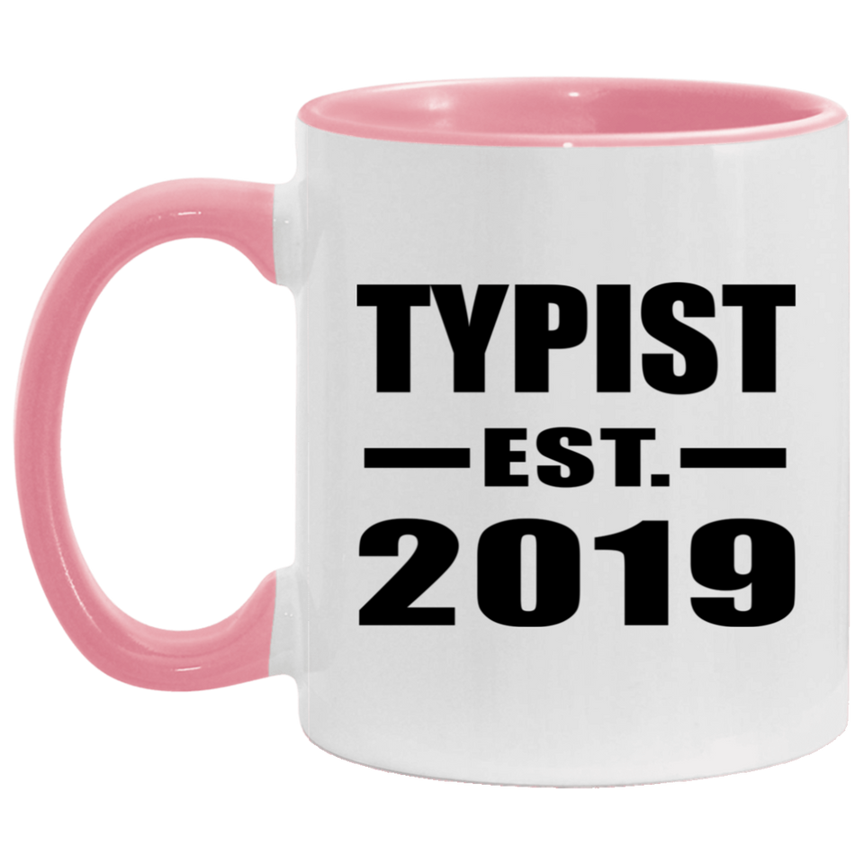 Typist Established EST. 2019 - 11oz Accent Mug Pink