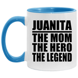 Juanita The Mom The Hero The Legend - 11oz Accent Mug Blue