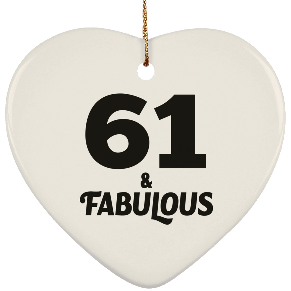 61st Birthday 61 & Fabulous - Heart Ornament